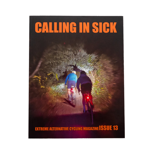 CALLING IN SICK MAGAZINE - ISSUE 13